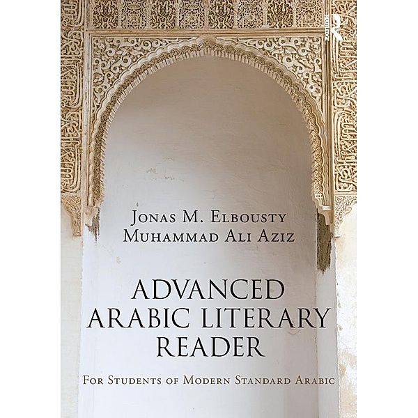 Advanced Arabic Literary Reader, Jonas Elbousty, Muhammad Aziz