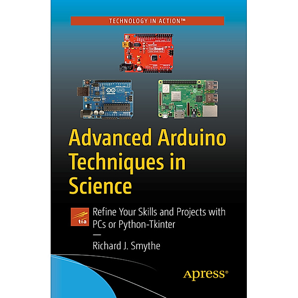 Advanced Arduino Techniques in Science, Richard J. Smythe