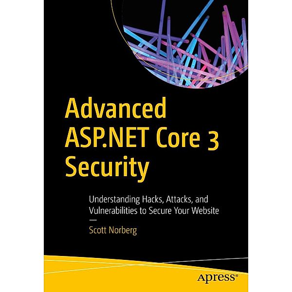 Advanced ASP.NET Core 3 Security, Scott Norberg