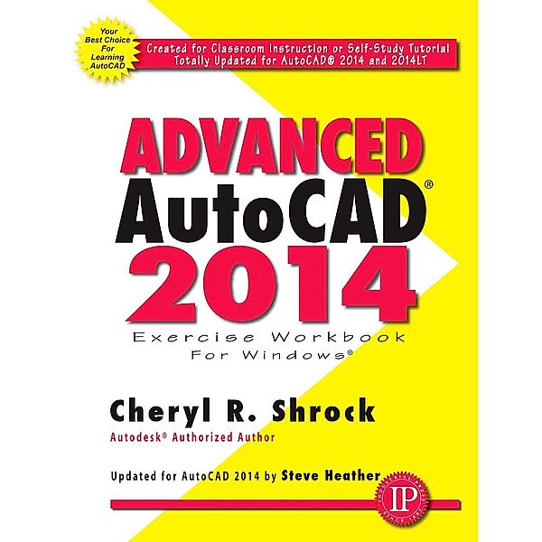 Advanced AutoCAD® 2014, Cheryl R. Shrock