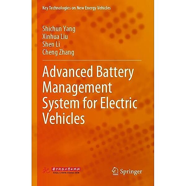 Advanced Battery Management System for Electric Vehicles, Shichun Yang, Xinhua Liu, Shen Li, Cheng Zhang