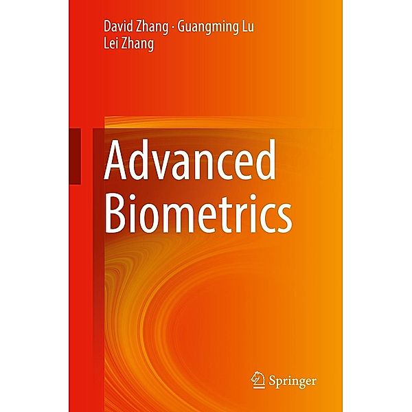 Advanced Biometrics, David Zhang, Guangming Lu, Lei Zhang