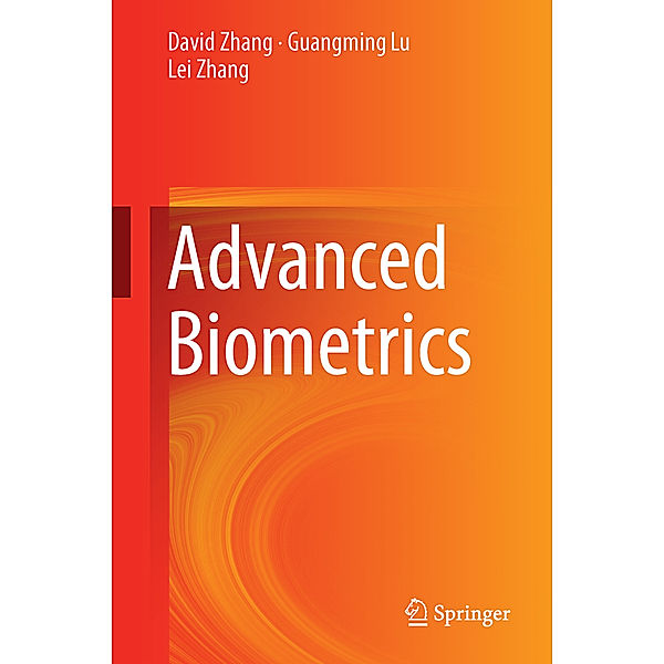 Advanced Biometrics, David Zhang, Guangming Lu, Lei Zhang