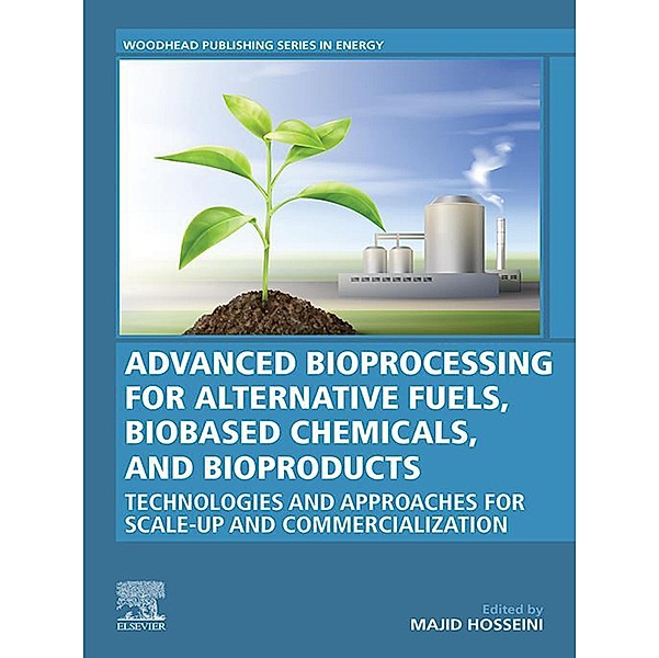 Advanced Bioprocessing for Alternative Fuels, Biobased Chemicals, and Bioproducts