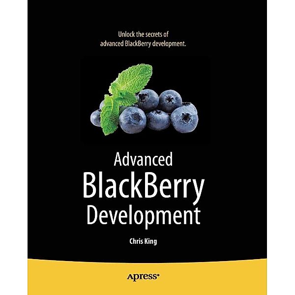 Advanced BlackBerry Development, Chris King