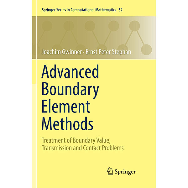 Advanced Boundary Element Methods, Joachim Gwinner, Ernst Peter Stephan