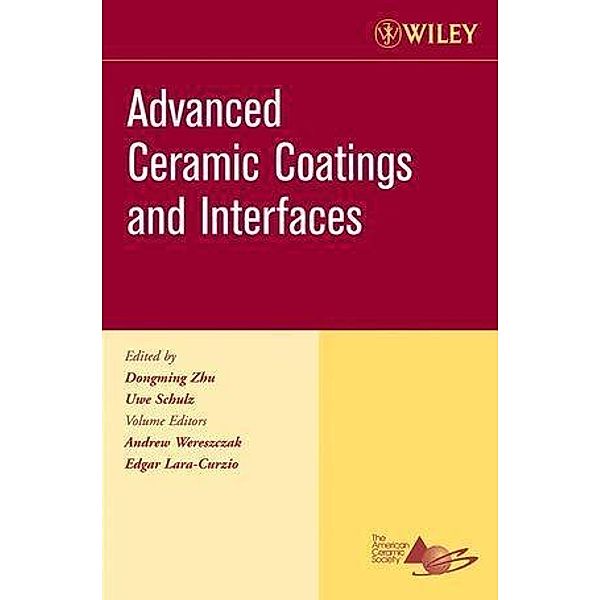 Advanced Ceramic Coatings and Interfaces, Volume 27, Issue 3 / Ceramic Engineering and Science Proceedings Bd.27