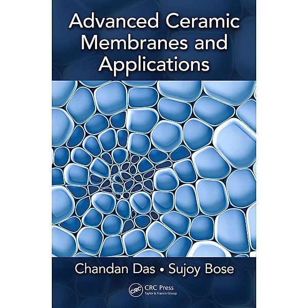 Advanced Ceramic Membranes and Applications, Chandan Das, Sujoy Bose