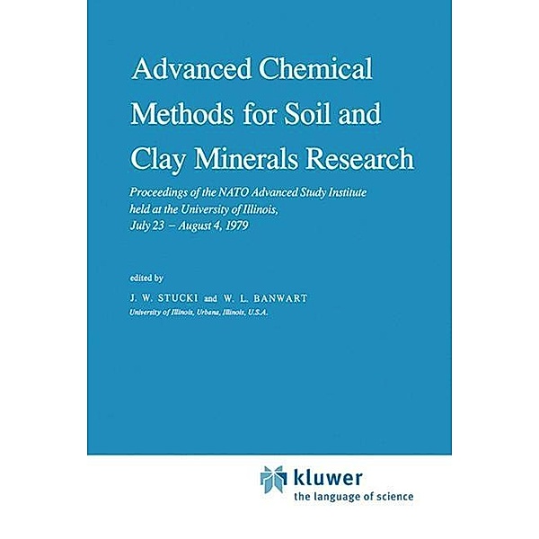 Advanced Chemical Methods for Soil and Clay Minerals Research / Nato Science Series C: Bd.63