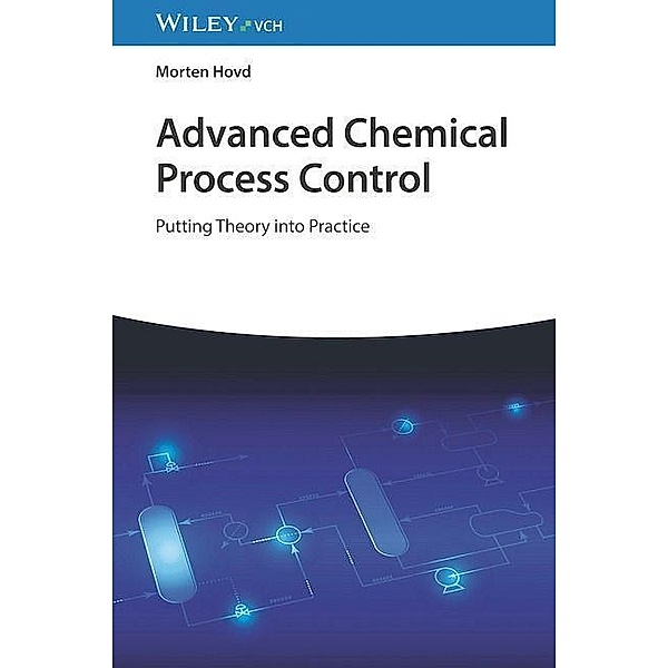 Advanced Chemical Process Control, Morten Hovd