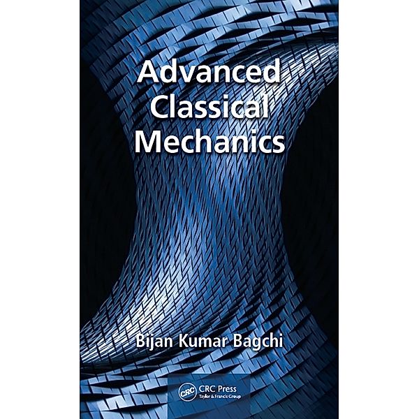 Advanced Classical Mechanics, Bijan Bagchi