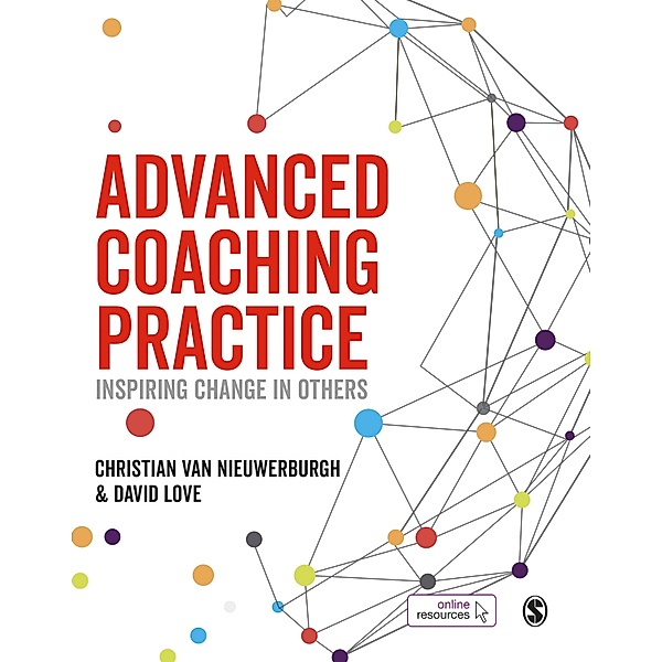 Advanced Coaching Practice, Christian van Nieuwerburgh, David Love