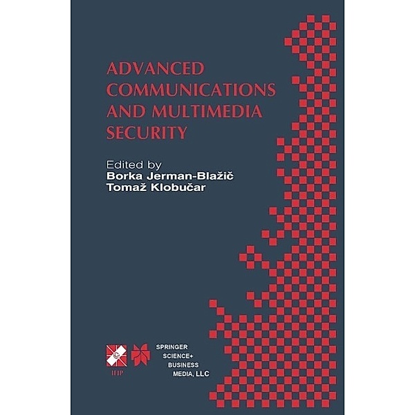 Advanced Communications and Multimedia Security / IFIP Advances in Information and Communication Technology Bd.100