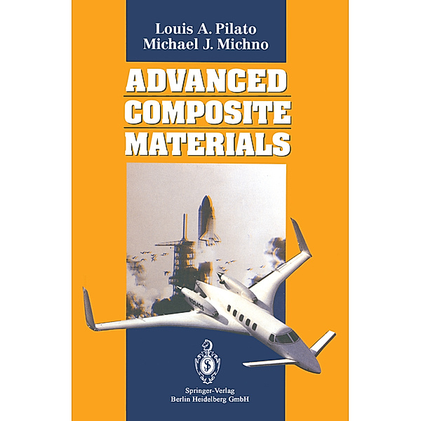 Advanced Composite Materials, LOUIS A PILATO, Michael J. Michno