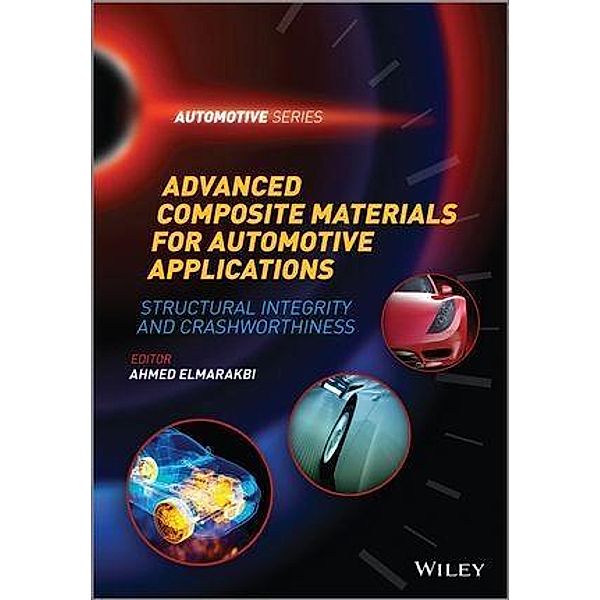 Advanced Composite Materials for Automotive Applications / Automotive Series, Ahmed Elmarakbi
