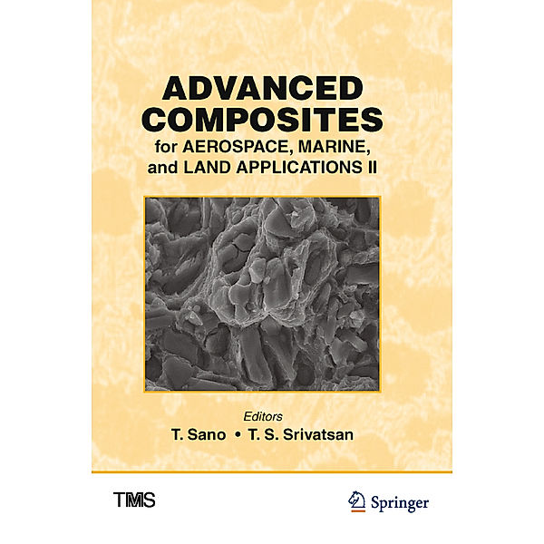 Advanced Composites for Aerospace, Marine, and Land Applications II