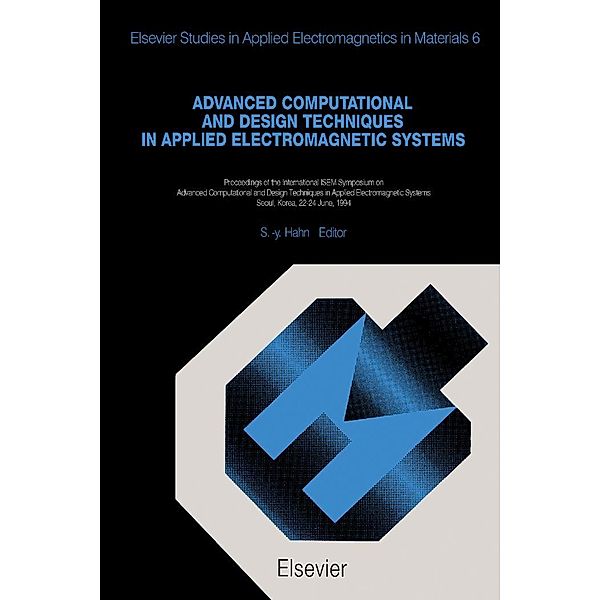 Advanced Computational and Design Techniques in Applied Electromagnetic Systems