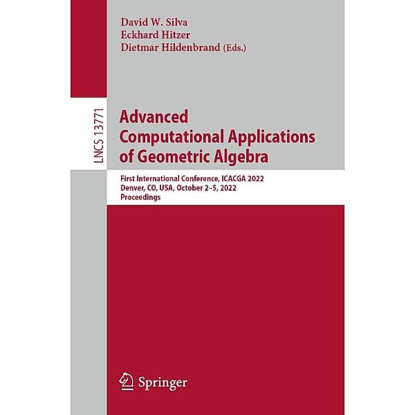 Advanced Computational Applications of Geometric Algebra / Lecture Notes in Computer Science Bd.13771