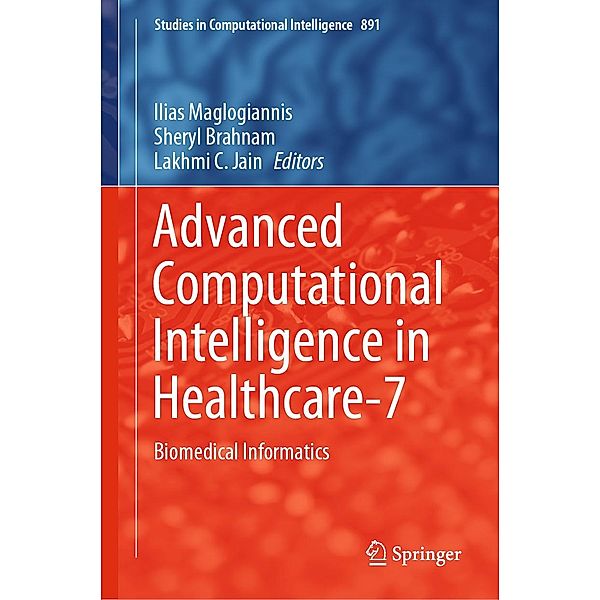 Advanced Computational Intelligence in Healthcare-7 / Studies in Computational Intelligence Bd.891