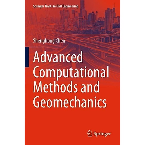 Advanced Computational Methods and Geomechanics, Shenghong Chen