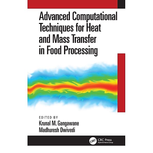 Advanced Computational Techniques for Heat and Mass Transfer in Food Processing