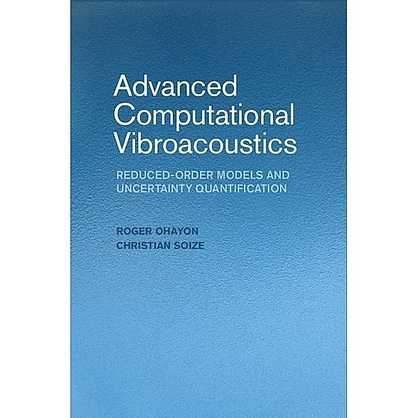 Advanced Computational Vibroacoustics, Roger Ohayon