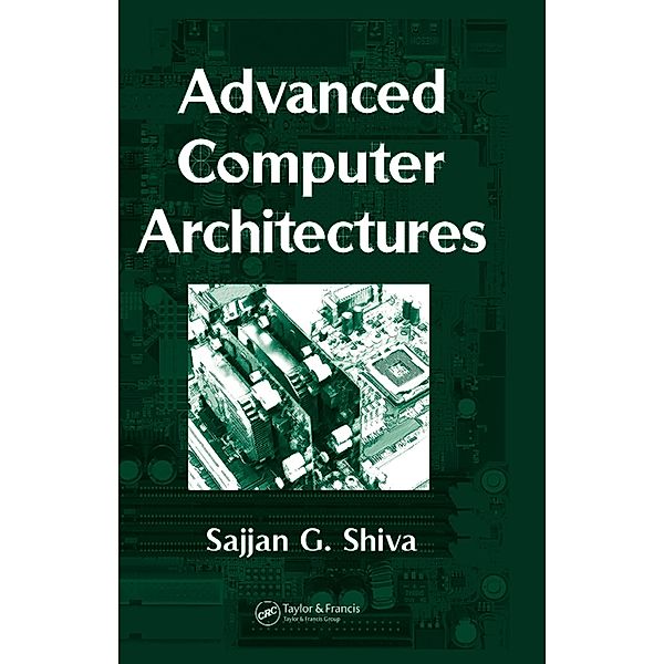 Advanced Computer Architectures, Sajjan G. Shiva