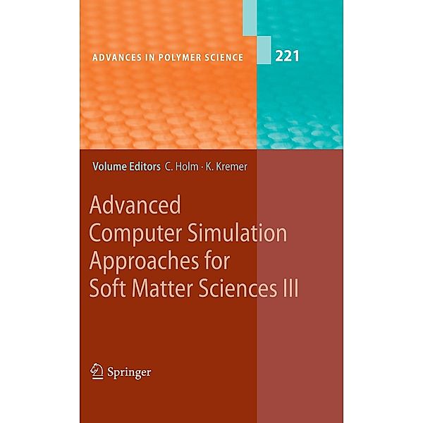 Advanced Computer Simulation Approaches for Soft Matter Sciences III / Advances in Polymer Science Bd.221