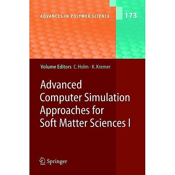Advanced Computer Simulation Approaches for Soft Matter Sciences I
