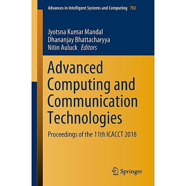 Advanced Computing and Communication Technologies / Advances in Intelligent Systems and Computing Bd.702