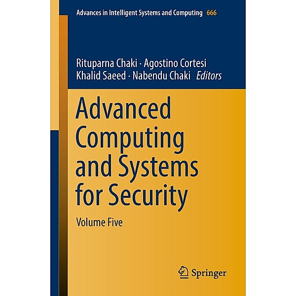 Advanced Computing and Systems for Security / Advances in Intelligent Systems and Computing Bd.666