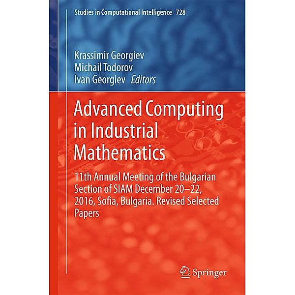 Advanced Computing in Industrial Mathematics / Studies in Computational Intelligence Bd.728