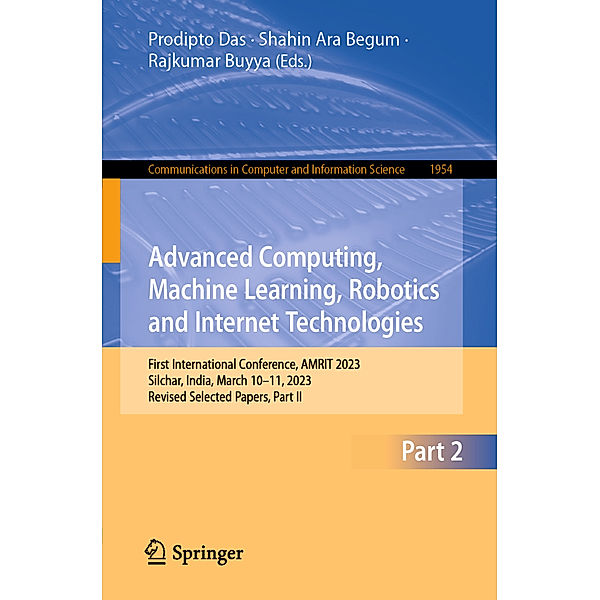 Advanced Computing, Machine Learning, Robotics and Internet Technologies