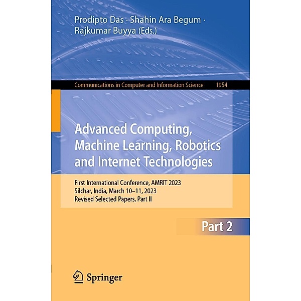Advanced Computing, Machine Learning, Robotics and Internet Technologies / Communications in Computer and Information Science Bd.1954