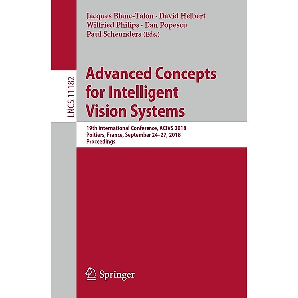 Advanced Concepts for Intelligent Vision Systems / Lecture Notes in Computer Science Bd.11182