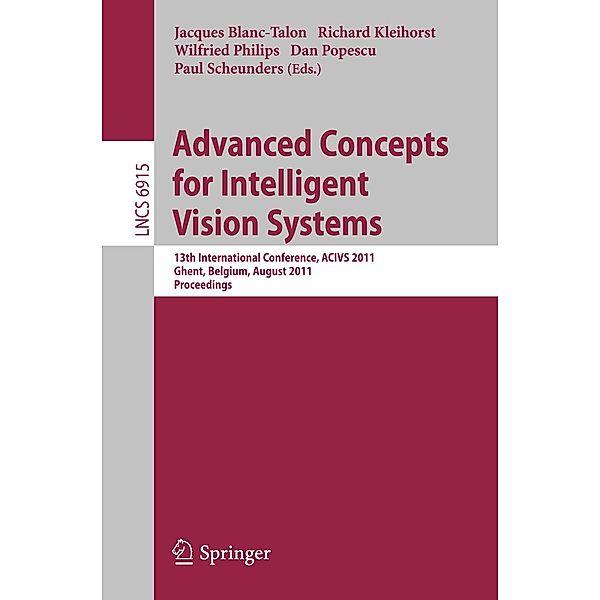 Advanced Concepts for Intelligent Vision Systems / Lecture Notes in Computer Science Bd.6915