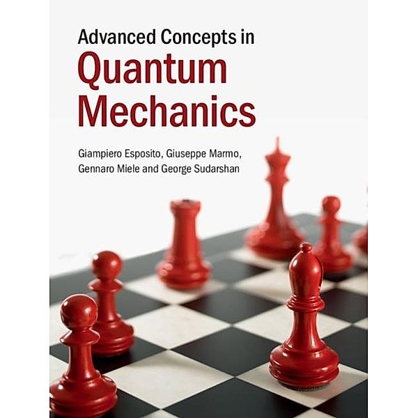 Advanced Concepts in Quantum Mechanics, Giampiero Esposito