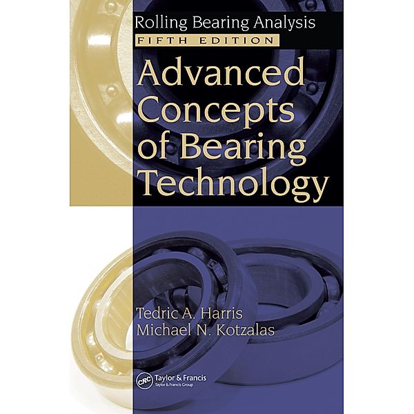 Advanced Concepts of Bearing Technology,, Tedric A. Harris, Michael N. Kotzalas