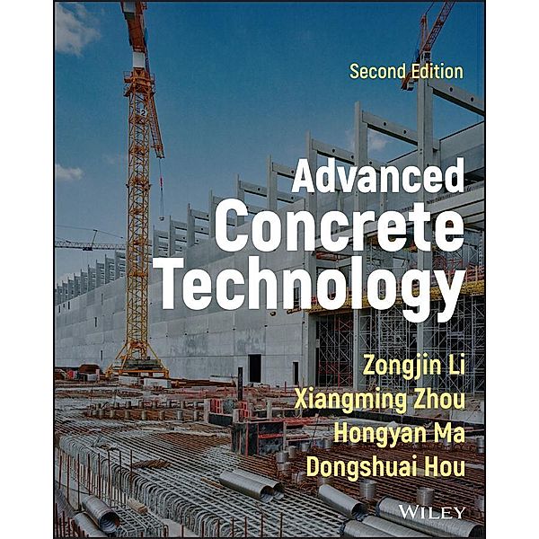 Advanced Concrete Technology, Zongjin Li, Xiangming Zhou, Hongyan Ma, Dongshuai Hou