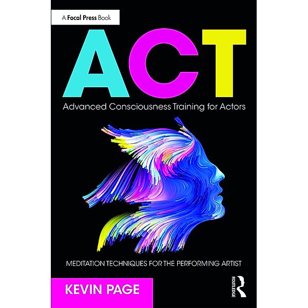 Advanced Consciousness Training for Actors, Kevin Page
