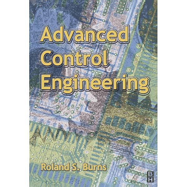 Advanced Control Engineering, Roland Burns