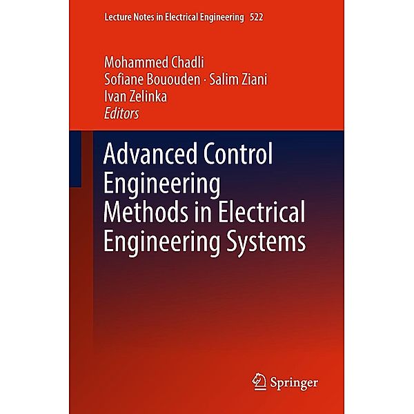 Advanced Control Engineering Methods in Electrical Engineering Systems / Lecture Notes in Electrical Engineering Bd.522