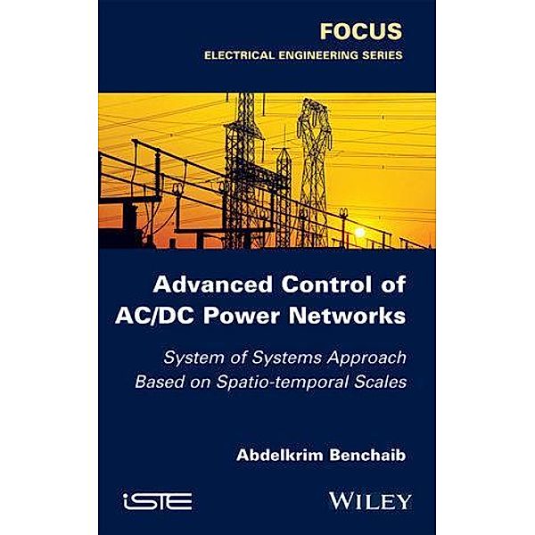 Advanced Control of AC / DC Power Networks, Abdelkrim Benchaib
