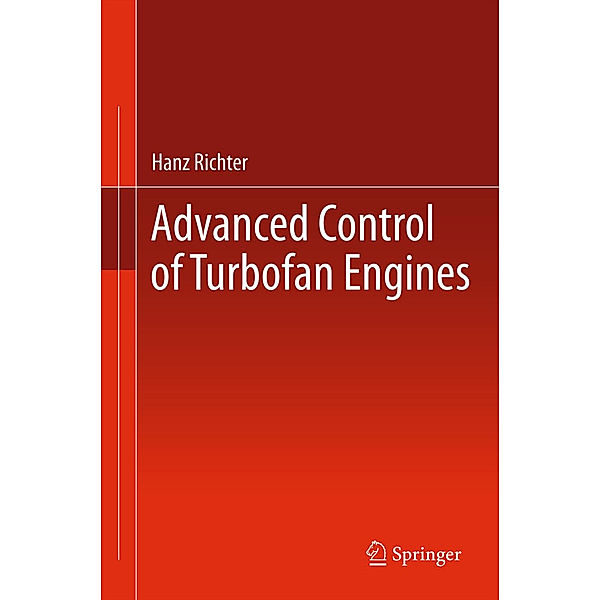 Advanced Control of Turbofan Engines, Hanz Richter