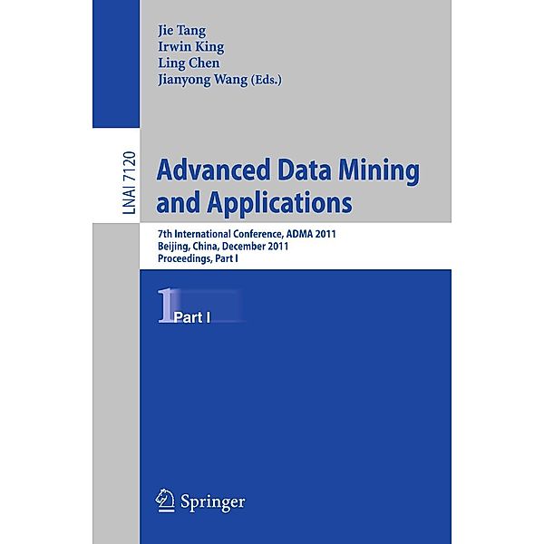 Advanced Data Mining and Applications / Lecture Notes in Computer Science Bd.7120