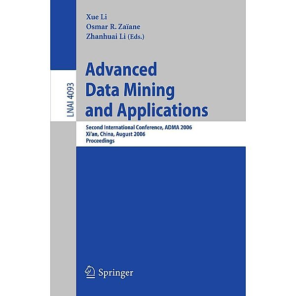 Advanced Data Mining and Applications / Lecture Notes in Computer Science Bd.4093