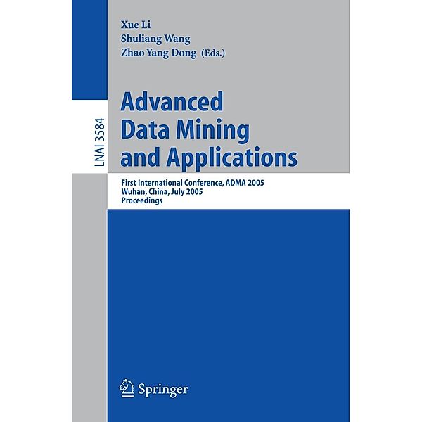 Advanced Data Mining and Applications / Lecture Notes in Computer Science Bd.3584