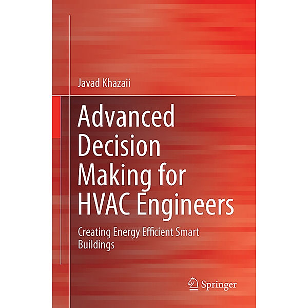 Advanced Decision Making for HVAC Engineers, Javad Khazaii