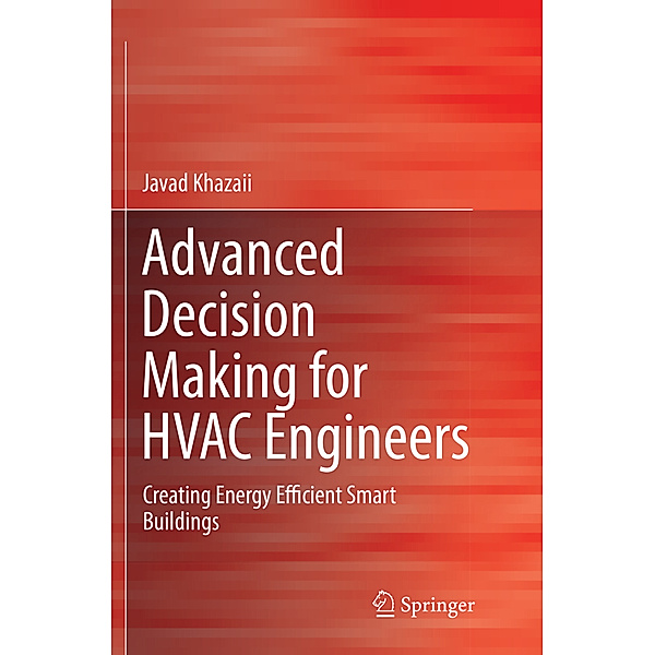 Advanced Decision Making for HVAC Engineers, Javad Khazaii