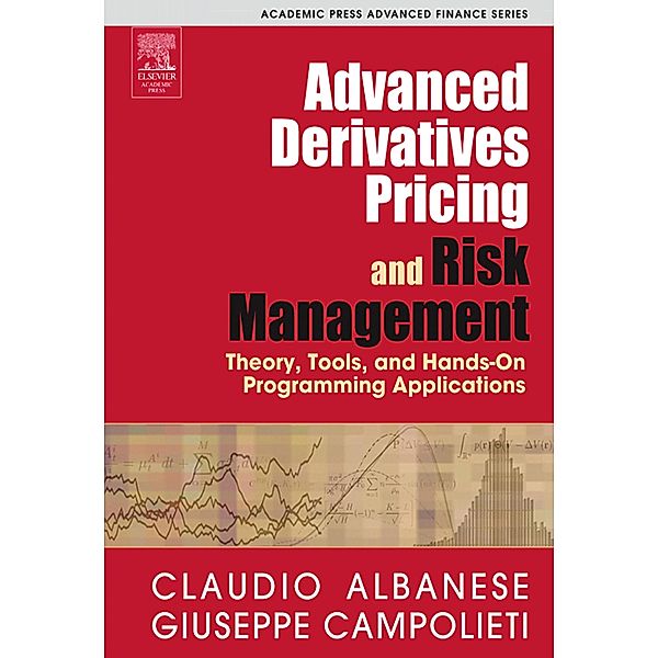 Advanced Derivatives Pricing and Risk Management, Claudio Albanese, Giuseppe Campolieti